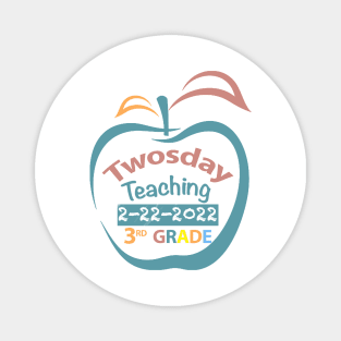 Twosday Teaching Third grade teacher 2 February 2022 teacher gift Magnet